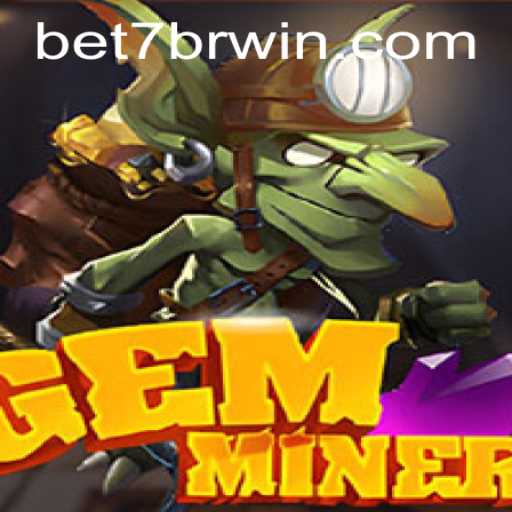 Explore the Exciting World of GemMiner and Unlock the Secrets with 7BRWIN